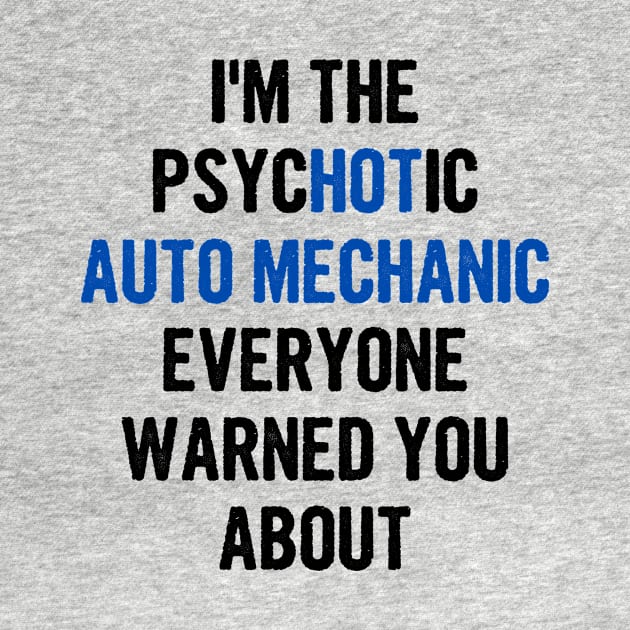 I'm The Psychotic Auto Mechanic Everyone Warned You About by divawaddle